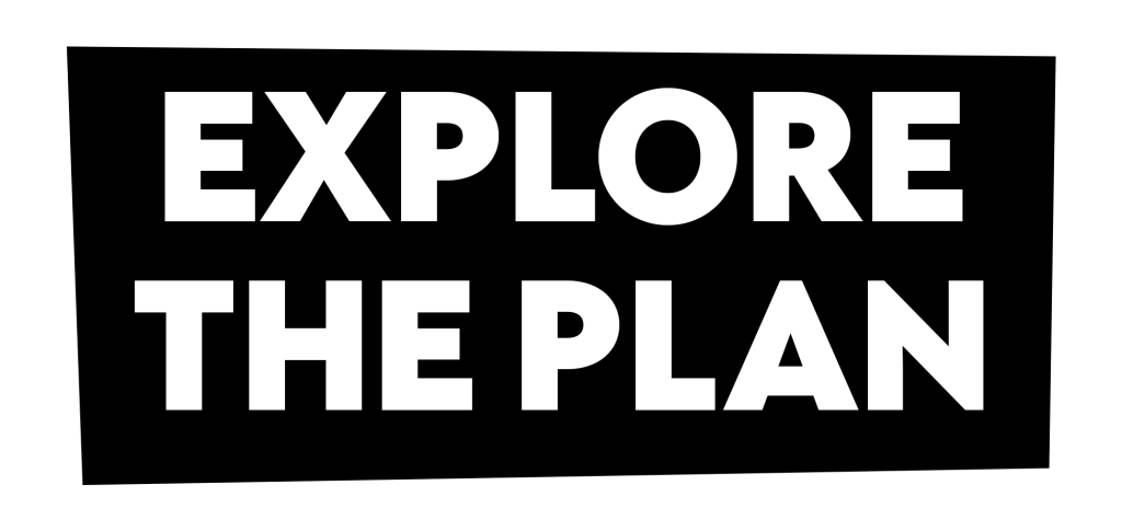 EXPLORE THE PLAN